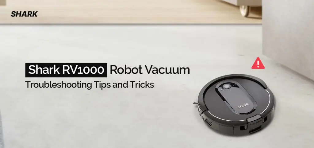 Shark RV1000 Robot Vacuum Troubleshooting